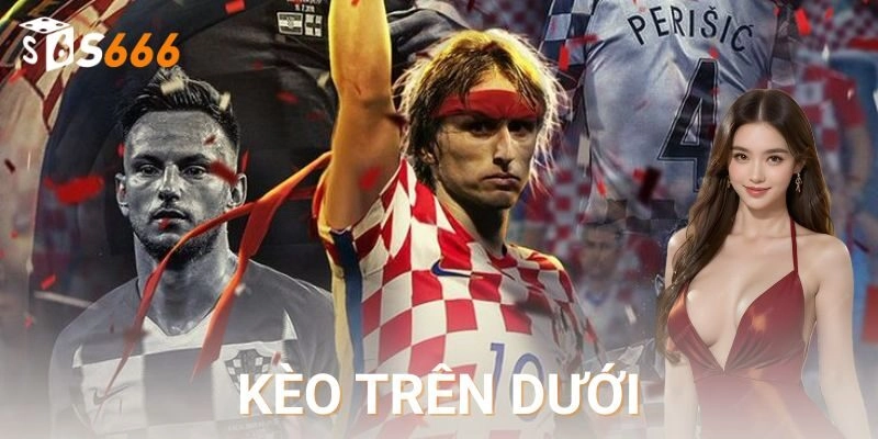 Kèo trên dưới: Mẹo cược siêu đỉnh cho anh em S666