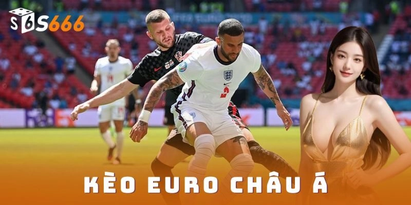 Chiến thuật nâng cao khi chơi kèo Euro châu Á